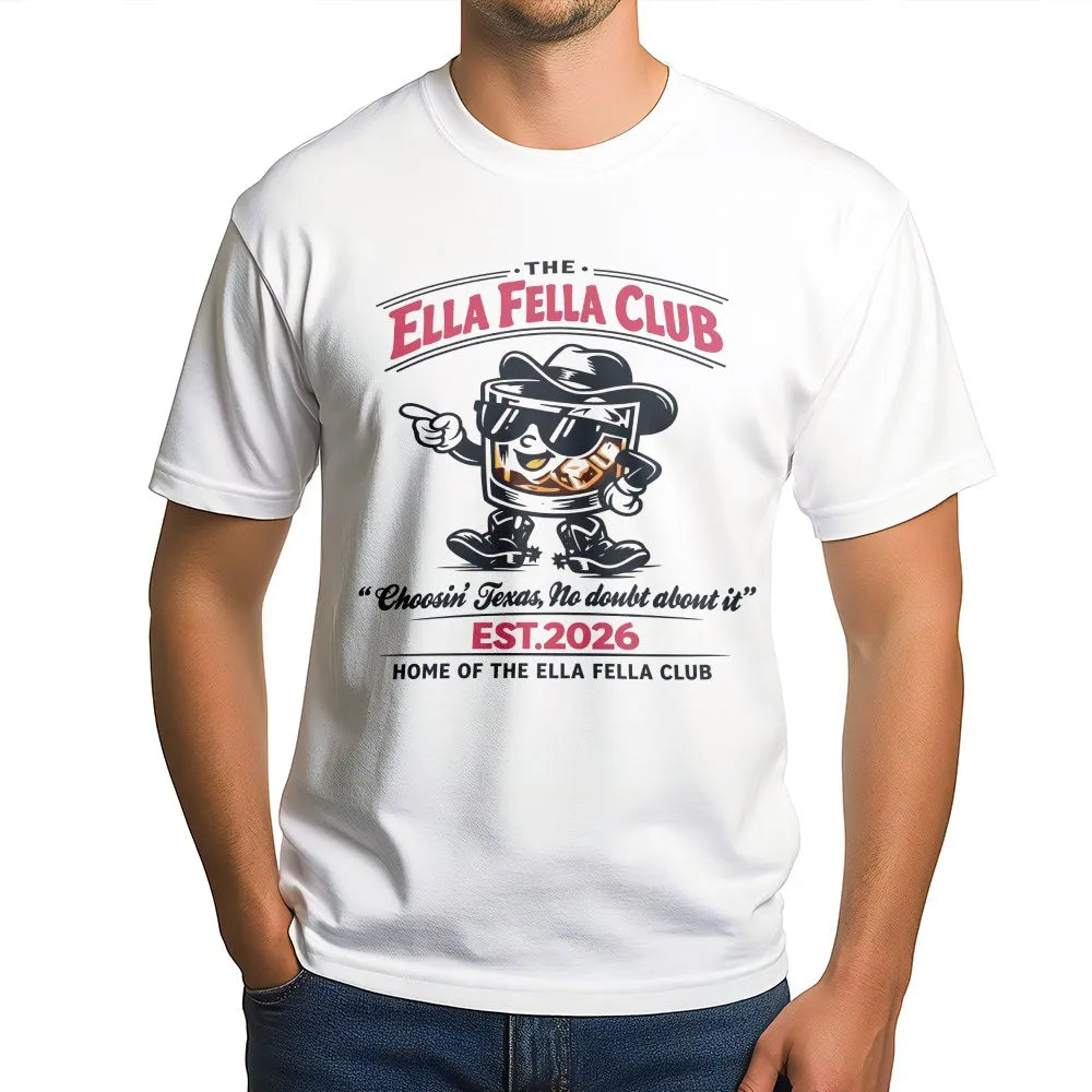 Ella Fella Club T-Shirt | Funny Texas Western Whiskey Graphic | Premium Cotton Tee | Unisex Country Fan Gift