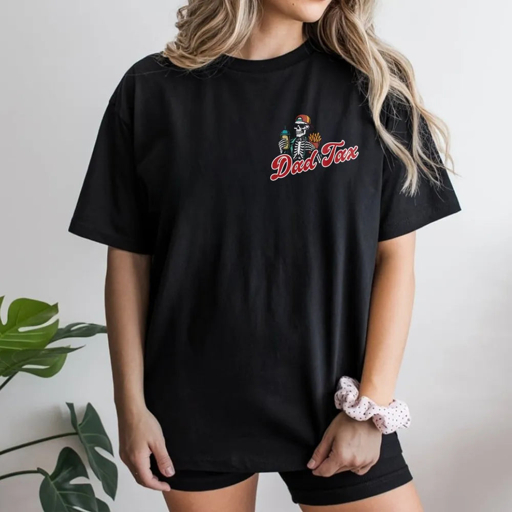 Funny Dad Tax T-Shirt | Skeleton Graphic Left Chest Tee | Premium Soft Cotton | Father's Day Gift for Men